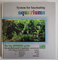 The Big Dennerle Guide. System for fascinating Aquariums book.